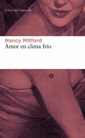 AMOR EN CLIMA FRIO | 9788493501808 | MITFORD,NANCY | Llibreria Geli - Llibreria Online de Girona - Comprar llibres en català i castellà