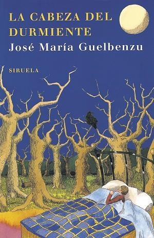 LA CABEZA DEL DURMIENTE | 9788498410297 | GUELBENZU, JOSE MARIA | Llibreria Geli - Llibreria Online de Girona - Comprar llibres en català i castellà