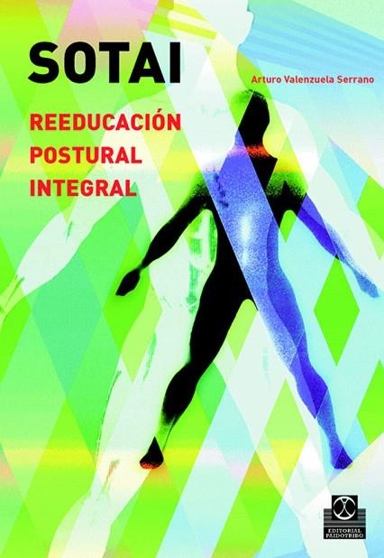 SOTAI.REEDUCACION POSTURAL INTEGRAL | 9788480198905 | VALENZUELA SERRANO,ARTURO | Llibreria Geli - Llibreria Online de Girona - Comprar llibres en català i castellà