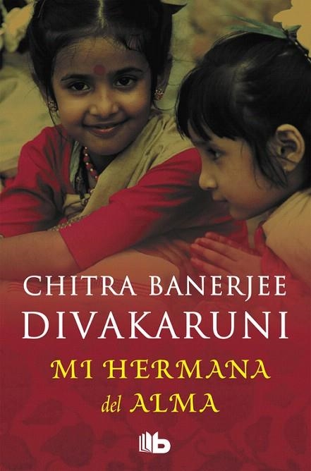 MI HERMANA DEL ALMA | 9788496581128 | DIVAKARUNI, CHITRA BANERJEE | Llibreria Geli - Llibreria Online de Girona - Comprar llibres en català i castellà