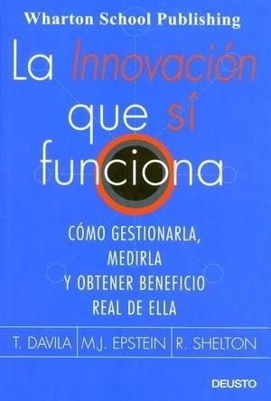 LA INNOVACION QUE SI FUNCIONA | 9788423424351 | DAVILA,T./EPSTEIN,M.J./SHELTON,R. | Llibreria Geli - Llibreria Online de Girona - Comprar llibres en català i castellà