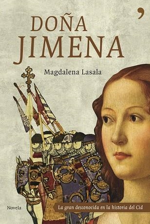 DOÑA JIMENA.LA GRAN DESCONOCIDA EN LA HISTORIA DEL CID | 9788484605980 | LASALA,MAGDALENA | Llibreria Geli - Llibreria Online de Girona - Comprar llibres en català i castellà