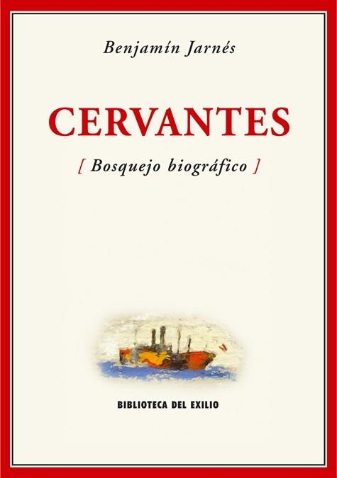 CERVANTES (BOSQUEJO BIOGRAFICO) | 9788484722618 | JARNES, BENJAMIN (1888-1949) | Llibreria Geli - Llibreria Online de Girona - Comprar llibres en català i castellà