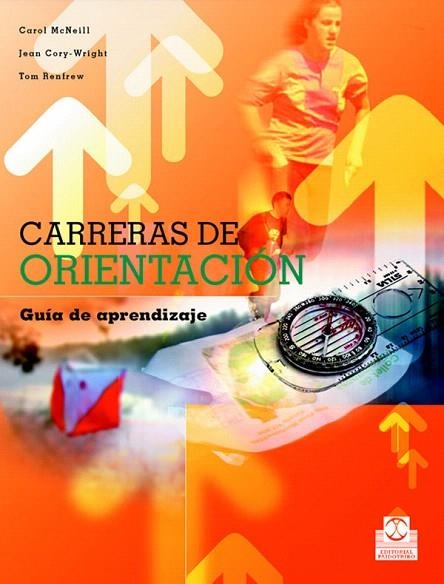 CARRERAS DE ORIENTACION.GUIA DE APRENDIZAJE | 9788480198813 | MCNEILL,CAROL/CORY-WRIGHT,JEAN/RENFREW,TOM | Llibreria Geli - Llibreria Online de Girona - Comprar llibres en català i castellà