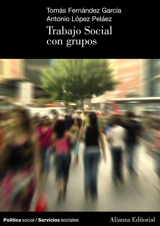 TRABAJO SOCIAL CON GRUPOS | 9788420648781 | FERNANDEZ GARCIA,TOMAS/LOPEZ PELAEZ,ANTONIO | Llibreria Geli - Llibreria Online de Girona - Comprar llibres en català i castellà