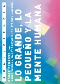 LO GRANDE,LO PEQUEÑO Y LA MENTE HUMANA | 9788446025634 | PENROSE,ROGER/SHIMONY,ABNER/CARTWRIGHT/HAWKING | Llibreria Geli - Llibreria Online de Girona - Comprar llibres en català i castellà