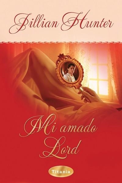 MI AMADO LORD | 9788496711006 | HUNTER,JILLIAN | Llibreria Geli - Llibreria Online de Girona - Comprar llibres en català i castellà