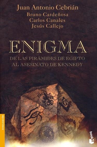 ENIGMA.DE LAS PIRAMIDES DE EGIPTO AL ASESINATO DE KENEDY | 9788484605652 | CEBRIAN,JUAN ANTONIO | Llibreria Geli - Llibreria Online de Girona - Comprar llibres en català i castellà