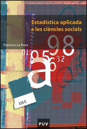 ESTADISTICA APLICADA A LES CIENCIES SOCIALS | 9788437064017 | LA-ROCA,FRANCESC | Llibreria Geli - Llibreria Online de Girona - Comprar llibres en català i castellà