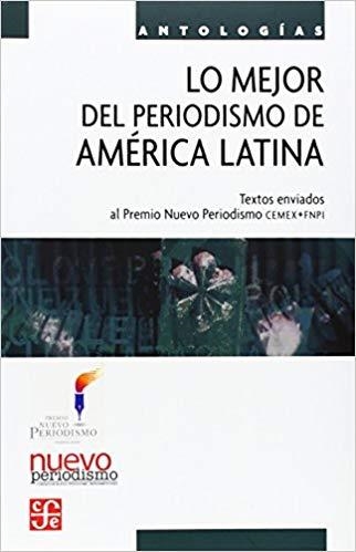 LO MEJOR DEL PERIODISMO DE AMERICA LATINA | 9789681678036 | Llibreria Geli - Llibreria Online de Girona - Comprar llibres en català i castellà