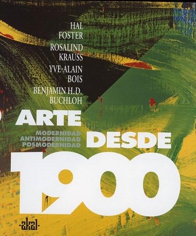 ARTE DESDE 1900 | 9788446024002 | FOSTER,HAL/KRAUSS,ROSALIND | Llibreria Geli - Llibreria Online de Girona - Comprar llibres en català i castellà