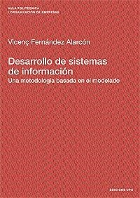 DESARROLLO DE SITEMAS DE INFORMACION.UNA METODOLOGIA... | 9788483018620 | FERNANDEZ ALARCON,VICENÇ | Llibreria Geli - Llibreria Online de Girona - Comprar llibres en català i castellà