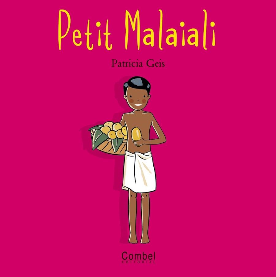 PETIT MALAIALI | 9788498251210 | GREIS,PATRICIA | Llibreria Geli - Llibreria Online de Girona - Comprar llibres en català i castellà