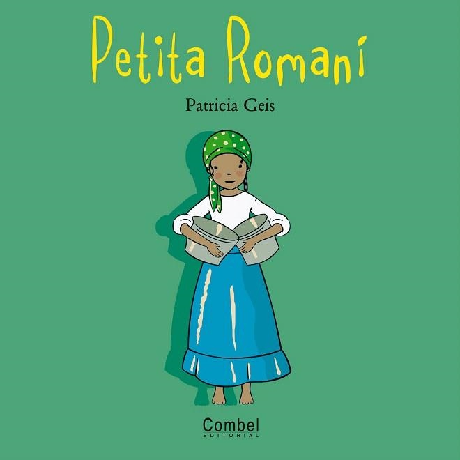 PETITA ROMANI | 9788498251227 | GEIS,PATRICIA | Llibreria Geli - Llibreria Online de Girona - Comprar llibres en català i castellà