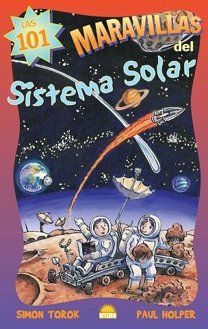 LAS 101 MARAVILLAS DEL SISTEMA SOLAR | 9788497542432 | TOROK,SIMON/HOLPER,PAUL | Llibreria Geli - Llibreria Online de Girona - Comprar llibres en català i castellà