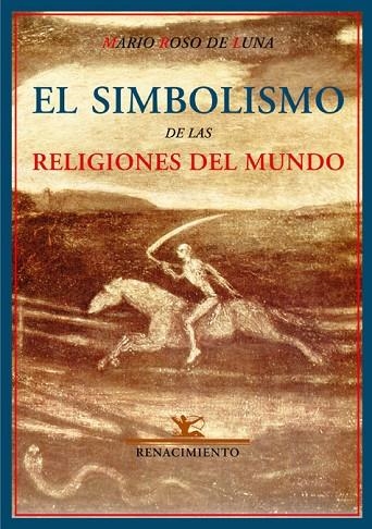 EL SIMBOLISMO DE LAS RELIGIONES DEL MUNDO | 9788484722854 | ROSO DE LUNA, MARIO | Llibreria Geli - Llibreria Online de Girona - Comprar llibres en català i castellà