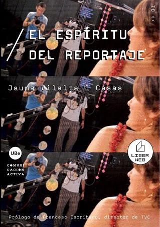 EL ESPIRITU DEL REPORTAJE | 9788447531196 | VILALTA CASAS,JAUME | Llibreria Geli - Llibreria Online de Girona - Comprar llibres en català i castellà