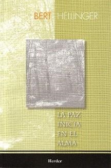 LA PAZ INICIA EN EL ALMA | 9789685807210 | HELLINGER,BERT | Llibreria Geli - Llibreria Online de Girona - Comprar llibres en català i castellà