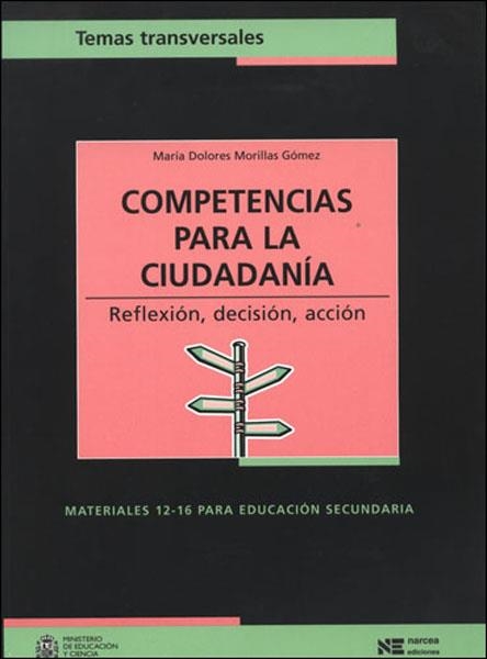 COMPETENCIAS PARA LA CIUDADANIA.REFLEXION,DECISION,ACCION | 9788427715325 | MORILLAS GOMEZ,MARIA DOLORES | Llibreria Geli - Llibreria Online de Girona - Comprar llibres en català i castellà