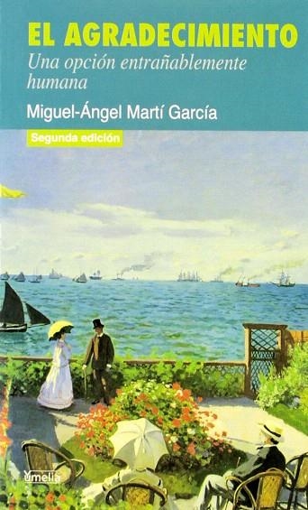 EL AGRADECIMIENTO.UNA OPCION ENTRAÑABLEMENTE HUMANA | 9788484691853 | MARTI GARCIA,MIGUEL-ANGEL | Llibreria Geli - Llibreria Online de Girona - Comprar llibres en català i castellà