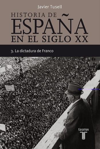 HISTORIA DE ESPAÑA EN EL SIGLO XX.-3)LA DICTADURA DE FRANCO) | 9788430606313 | TUSELL,JAVIER | Llibreria Geli - Llibreria Online de Girona - Comprar llibres en català i castellà