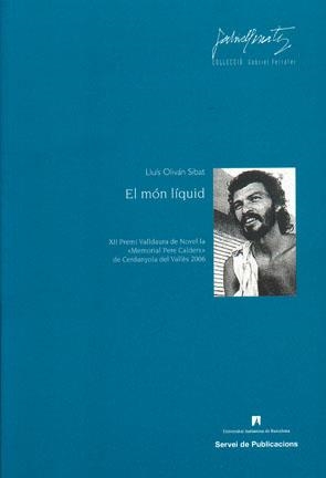 EL MON LIQUID | 9788449024740 | OLIVAN,LLUIS | Llibreria Geli - Llibreria Online de Girona - Comprar llibres en català i castellà