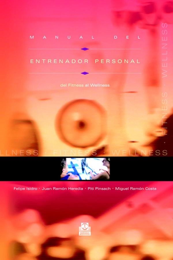 MANUAL DEL ENTRENADOR PERSONAL | 9788480198516 | ISIDRO,FELIPE/HEREDIA,JUAN RAMON/PINSACH,PITI/C | Llibreria Geli - Llibreria Online de Girona - Comprar llibres en català i castellà