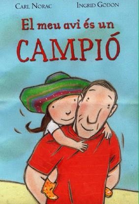 EL MEU AVI ES UN CAMPIÓ | 9788495987419 | NORAC,CARL/GODON,INGRID | Llibreria Geli - Llibreria Online de Girona - Comprar llibres en català i castellà