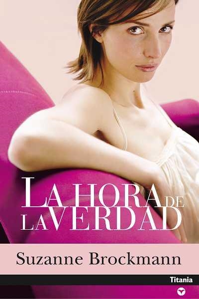 LA HORA DE LA VERDAD | 9788496711075 | BROCKMANN,SUZANNE | Llibreria Geli - Llibreria Online de Girona - Comprar llibres en català i castellà