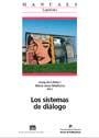 LOS SISTEMAS DE DIALOGO | 9788449024597 | LLISTERRI,JOAQUIM/MACHUCA,MARIA JESUS | Llibreria Geli - Llibreria Online de Girona - Comprar llibres en català i castellà