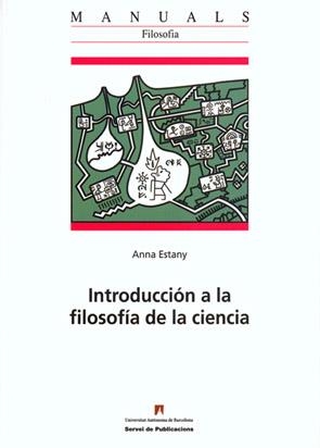 INTRODUCCION A LA FILOSOFIA DE LA CIENCIA | 9788449024641 | ESTANY,ANNA | Llibreria Geli - Llibreria Online de Girona - Comprar llibres en català i castellà