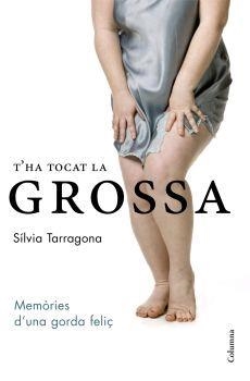 T'HA TOCAT LA GROSSA | 9788466407984 | TARRAGONA,SILVIA | Llibreria Geli - Llibreria Online de Girona - Comprar llibres en català i castellà