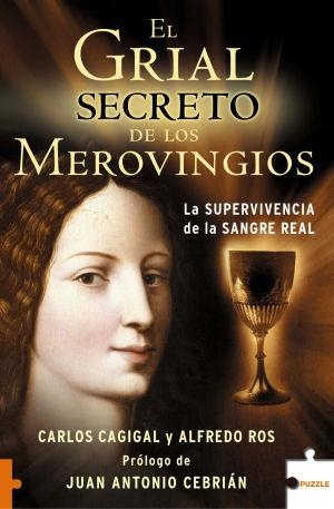 EL GRIAL SECRETO DE LOS MEROVINGIOS | 9788496689183 | CAGIGAL,CARLOS/ROS,ALFREDO | Llibreria Geli - Llibreria Online de Girona - Comprar llibres en català i castellà