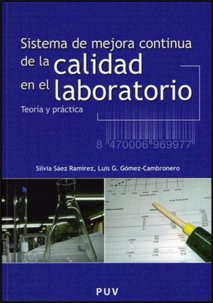 SISTEMA DE MEJORA CONTINUA DE LA CALIDAD EN EL LABORATORIO | 9788437065489 | SAEZ,SILVIA/GOMEZ-CAMBRONERO,LUIS G. | Llibreria Geli - Llibreria Online de Girona - Comprar llibres en català i castellà