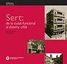 SERT:DE LA CIUTAT FUNCIONAL AL DISSENY URBA | 9788483019016 | ROVIRA,JOSEP M./FREIXA,JAUME | Llibreria Geli - Llibreria Online de Girona - Comprar llibres en català i castellà