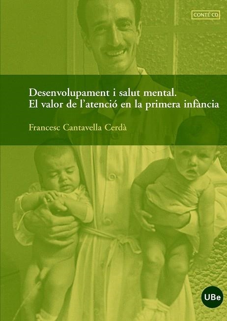 DESENVOLUPAMENT I SALUT MENTAL.EL VALOR DE L'ATENCIO EN LA P | 9788447531332 | CANTAVELLA CERDA,FRANCESC | Llibreria Geli - Llibreria Online de Girona - Comprar llibres en català i castellà