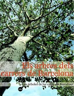 ELS ARBRES DELS CARRERS DE BARCELONA. LOS ARBOLES DE LAS CAL | 9788447531387 | LISTOSELLA,JAUME/SANCHEZ-CUXART,ANTONI | Llibreria Geli - Llibreria Online de Girona - Comprar llibres en català i castellà