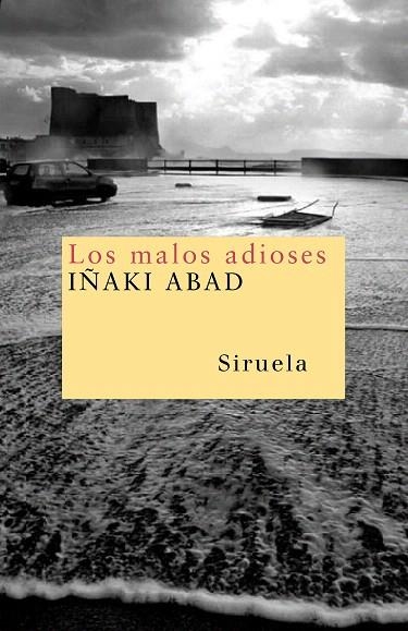 LOS MALOS ADIOSES | 9788498410426 | ABAD,IÑAKI | Llibreria Geli - Llibreria Online de Girona - Comprar llibres en català i castellà