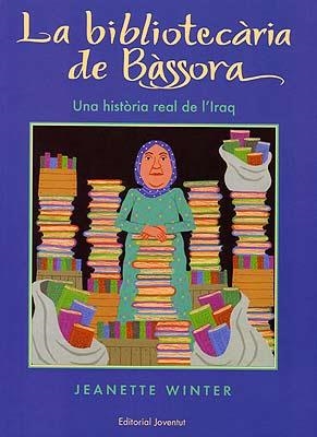 LA BIBLIOTECRIA DE BÀSSORA.UNA HISTORIA REAL DE L'IRAQ | 9788426135834 | WINTER,JEANETTE | Llibreria Geli - Llibreria Online de Girona - Comprar llibres en català i castellà