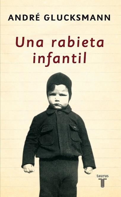 UNA RABIETA INFANTIL | 9788430606337 | GLUCKSMANN,ANDRE | Llibreria Geli - Llibreria Online de Girona - Comprar llibres en català i castellà