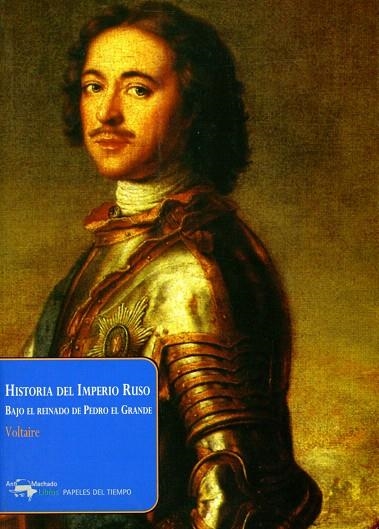 HISTORIA DEL IMPERIO RUSO BAJO EL REINADO DE PEDRO EL GRANDE | 9788477742463 | VOLTAIRE | Llibreria Geli - Llibreria Online de Girona - Comprar llibres en català i castellà