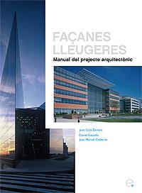 FAÇANES LLEUGERES.MANUAL DEL PROJECTE ARQUITECTONIC | 9788483018880 | ZAMORA,JOAN-LLUIS/CASTELLO,DANIEL/CALDERON,JUAN MA | Llibreria Geli - Llibreria Online de Girona - Comprar llibres en català i castellà