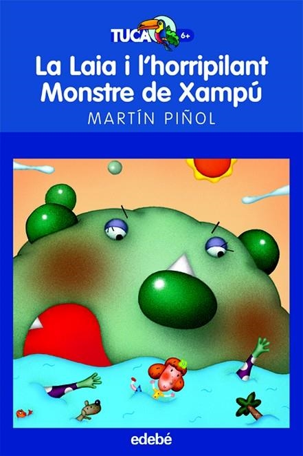 LA LAIA I L'HORRIPILANT MONSTRE DE XAMPU | 9788423683642 | PIÑOL,MARTIN | Llibreria Geli - Llibreria Online de Girona - Comprar llibres en català i castellà