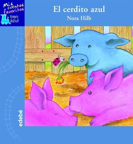 EL CERDITO AZUL | 9788423684014 | HILB,NORA | Llibreria Geli - Llibreria Online de Girona - Comprar llibres en català i castellà