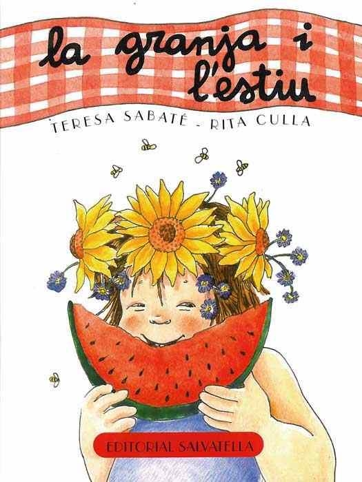 LA GRANJA I L'ESTIU | 9788484123897 | SABATE,TERESA/CULLA,RITA | Llibreria Geli - Llibreria Online de Girona - Comprar llibres en català i castellà