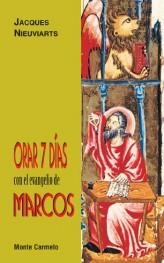 ORAR 7 DIAS CON EL EVANGELIO DE MARCOS | 9788483530498 | NIEUVIARTS,JACQUES | Llibreria Geli - Llibreria Online de Girona - Comprar llibres en català i castellà