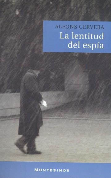 LENTITUD DEL ESPIA | 9788496831094 | CERVERA,ALFONS | Llibreria Geli - Llibreria Online de Girona - Comprar llibres en català i castellà