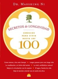 SECRETOS DE LONGEVIDAD.CONSEJOS PARA VIVIR HASTA LOS 100 | 9788497542630 | NI,MAOSHING | Llibreria Geli - Llibreria Online de Girona - Comprar llibres en català i castellà