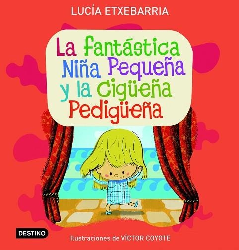 LA FANTASTICA NIÑA PEQUEÑA Y LA CIGÜEÑA | 9788408071792 | ETXEBARRIA,LUCIA | Libreria Geli - Librería Online de Girona - Comprar libros en catalán y castellano