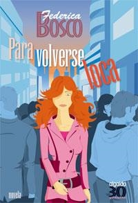 PARA VOLVERSE LOCA | 9788476473849 | BOSCO,FEDERICA | Llibreria Geli - Llibreria Online de Girona - Comprar llibres en català i castellà